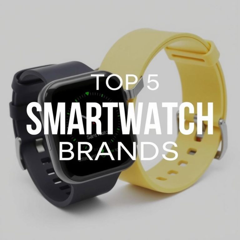Top 5 Smartwatch Brands: A Comprehensive Review